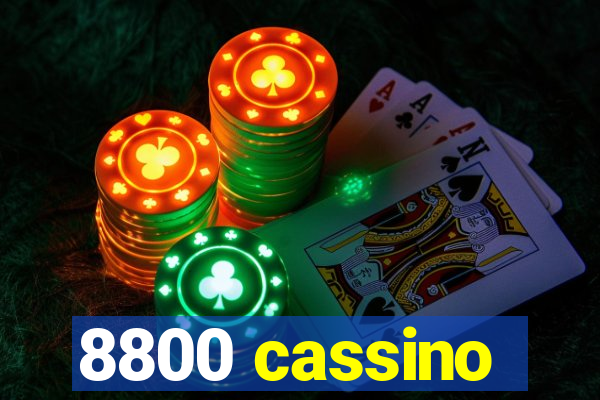 8800 cassino